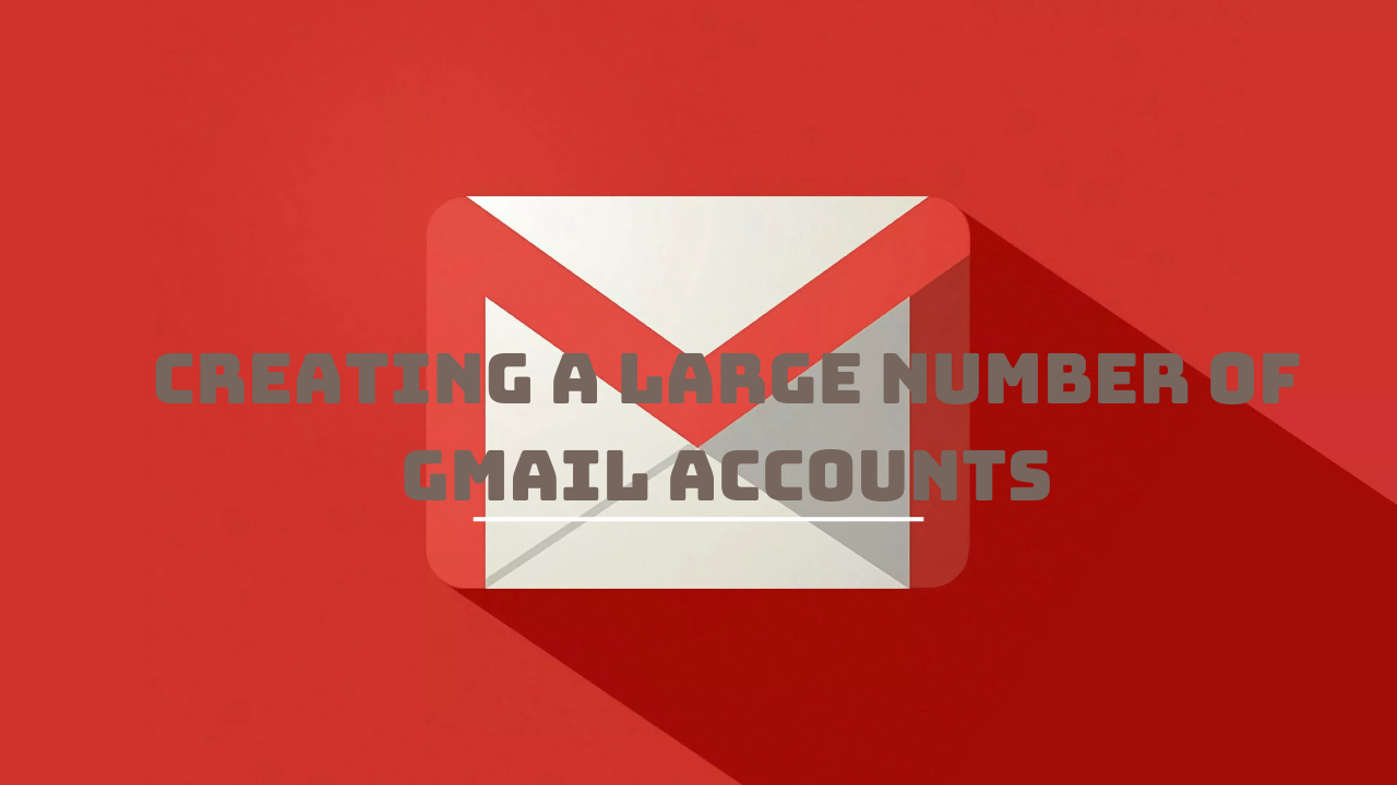 Creating Numerous Premium Gmail Accounts for Google Ads Campaigns